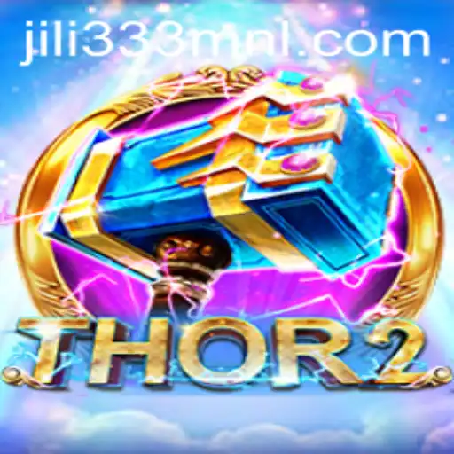 Exploring Thor2: The Exciting World of Jili333 Gaming